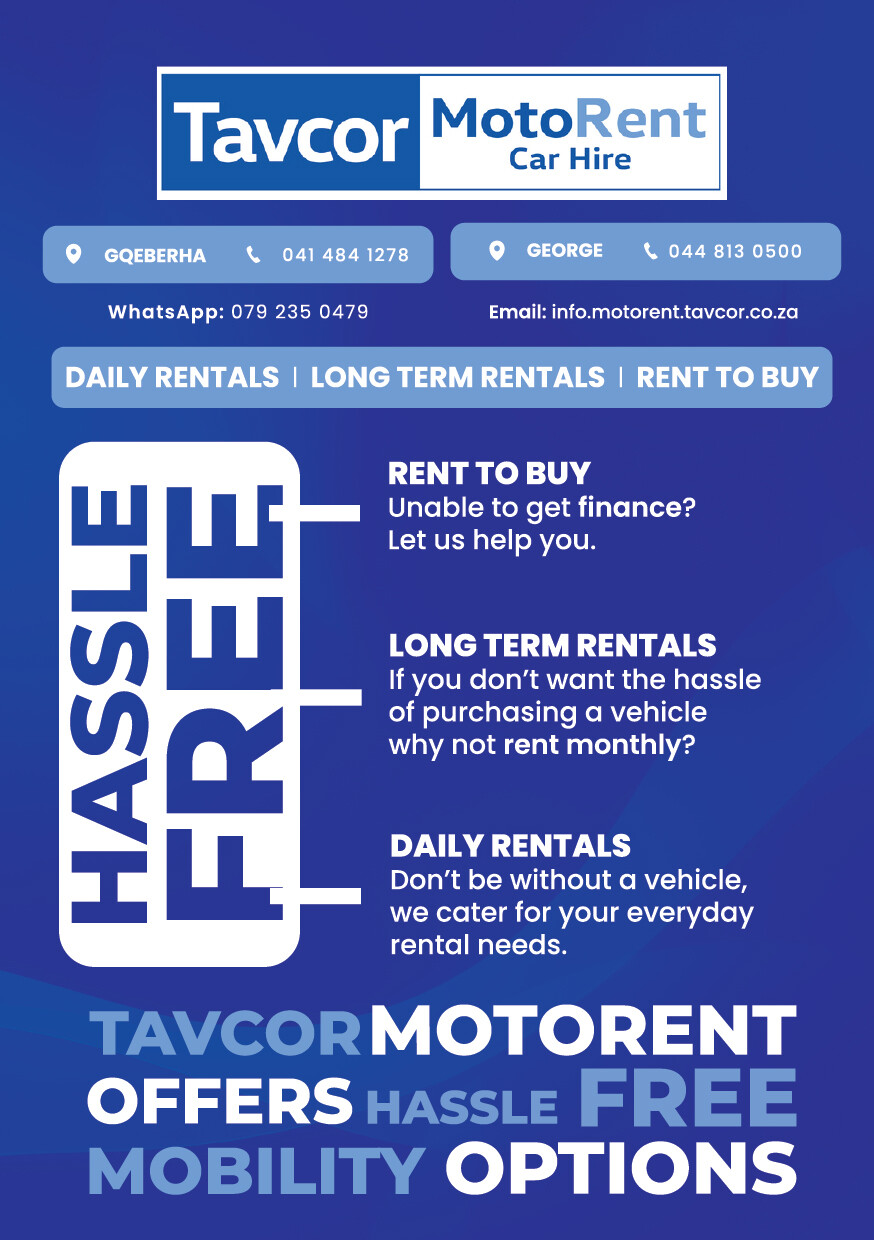 Tavcor MotoRent Car Hire

Gqeberha: 041 484 1278
George: 044 813 0500
WhatsApp: 079 235 0479

DAILY RENTALS | LONG TERM RENTALS | RENT TO BUY

HASSLE FREE

RENT TO BUY
Unable to get finance? 
Let us help you.

LONG TERM RENTALS
If you don't want the hassle
of purchasing a vehicle
why not rent monthly?

DAILY RENTALS
Don't be without a vehicle, 
we cater for your everyday 
rental needs.

TAVCORMOTORENT
OFFERS HASSLE FREE
MOBILITY OPTIONS